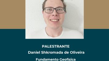 Seminário Geofísica 26.08.24 - O papel da geofísica na exploração mineral (Daniel Shkromada de Oliveira)